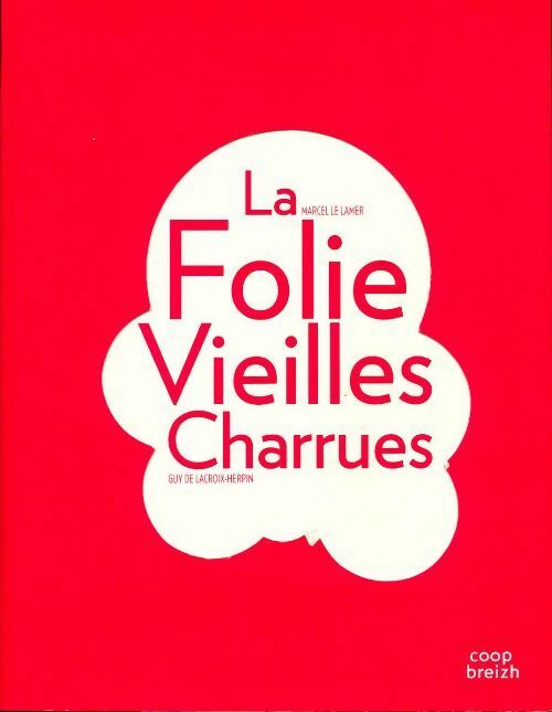 Livrenpoche : La folie vieilles charrues - Marcel Le Lamer - Livre