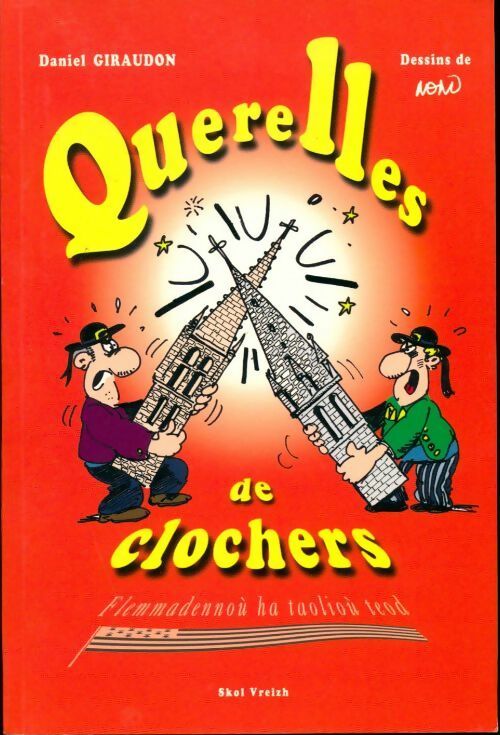Livrenpoche : Querelles de clochers. Flemmadennoù ha taolioù teod - Daniel Giraudon / Illustrations De Nono - Livre