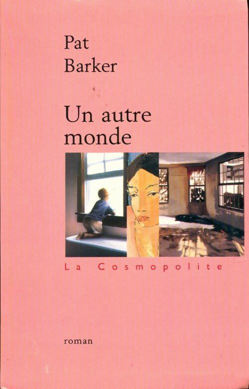 Livrenpoche : Un autre monde - Pat Barker - Livre