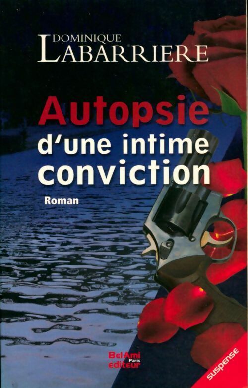 Livrenpoche : Autopsie d'une intime conviction - Dominique Labarrière - Livre