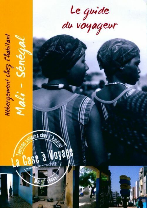 Livrenpoche : Le guide du voyageur mali-sénégal - Collectif - Livre