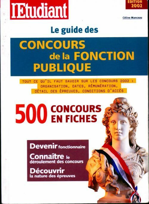 Le guide des concours de la fonction publique 2002 - Céline Manceau -  L'étudiant pratique - Livre