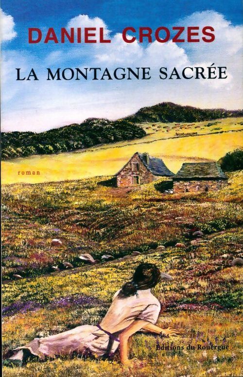 La montagne sacrée - Daniel Crozes - Livre
