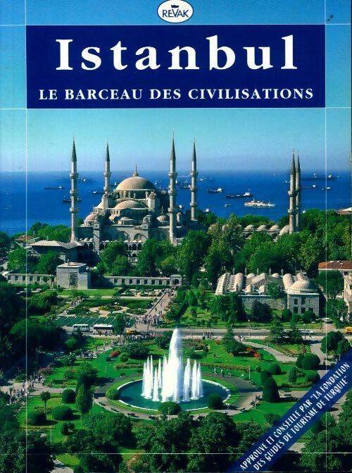Livrenpoche : Istanbul. Le berceau des civilisations - Selçuk Tuzcuoglu - Livre