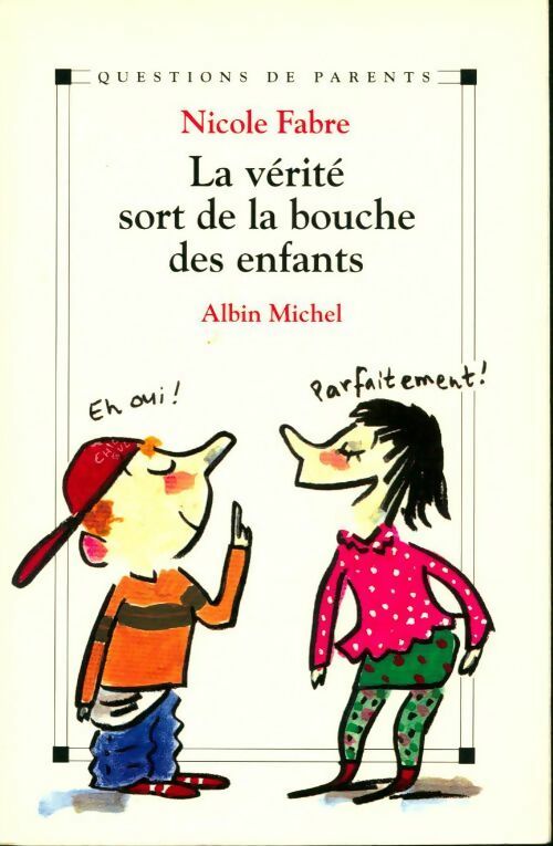 Livrenpoche : La vérité sort de la bouche des enfants.  - Nicole Fabre - Livre