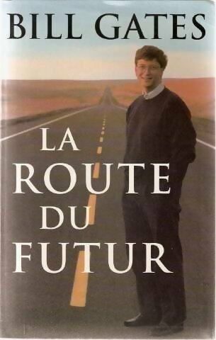 Livrenpoche : La route du futur - Bill Gates - Livre