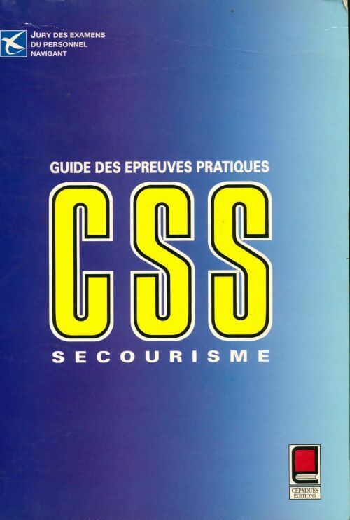 Livrenpoche : Guide des épreuves pratiques de secourisme du certificat de sécurité-sauvetage - Sfact - Livre