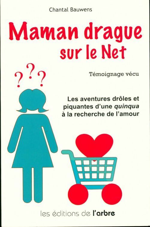 Livrenpoche : Maman drague sur le Net - Chantal Bauwens - Livre