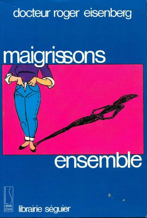 Livrenpoche : Maigrissons ensemble  - Roger Eisenberg - Livre
