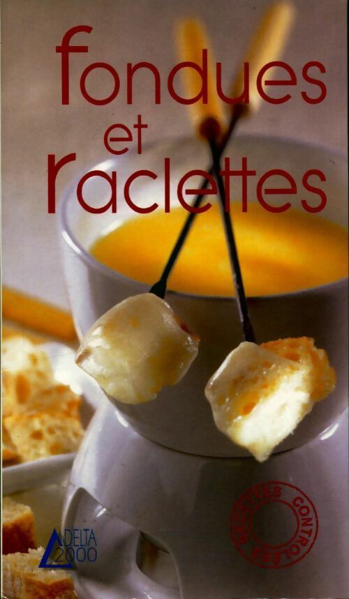 Livrenpoche : Fondues et raclettes - Annie Perrier-Robert - Livre