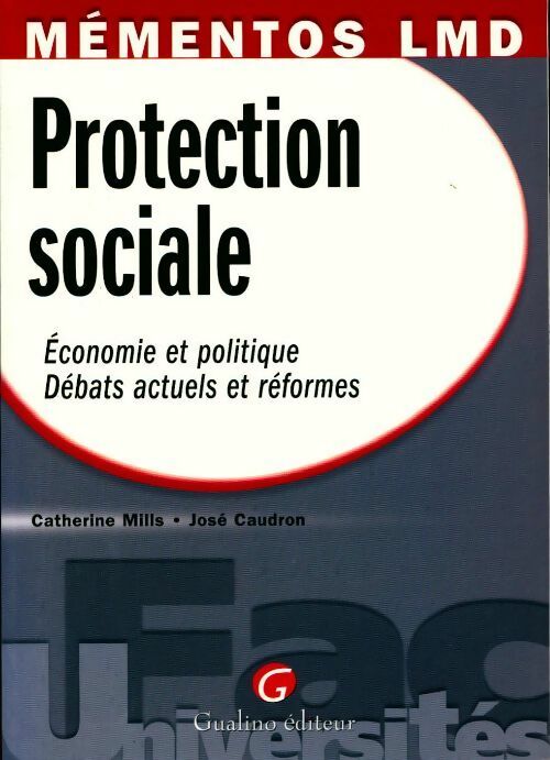 Protection sociale. Economie et politique, débats actuels et réformes - Collectif -  Gualino GF - Livre