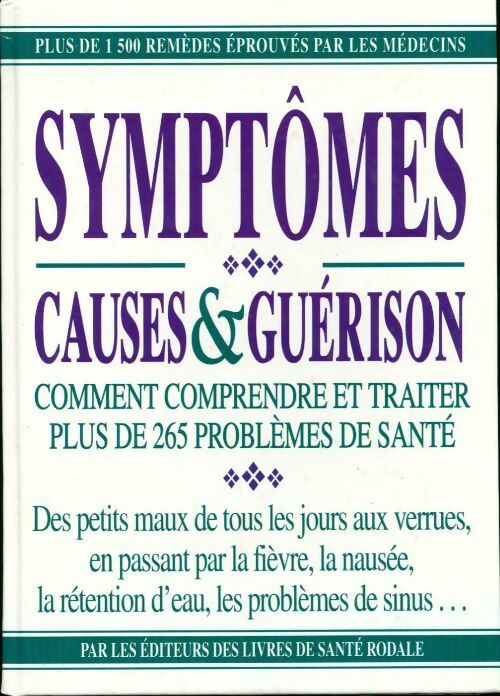 Livrenpoche : Symptômes causes & guérison. Comment comprendre et traiter plus de 265 problèmes de santé - Collectif - Livre