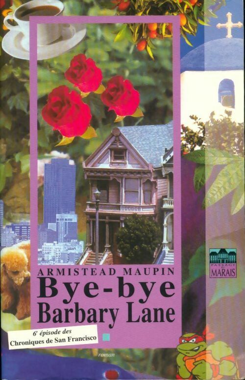 Livrenpoche : Chroniques de San Francisco Tome VI : Bye-Bye Barbarie Lane - Armistead Maupin - Livre