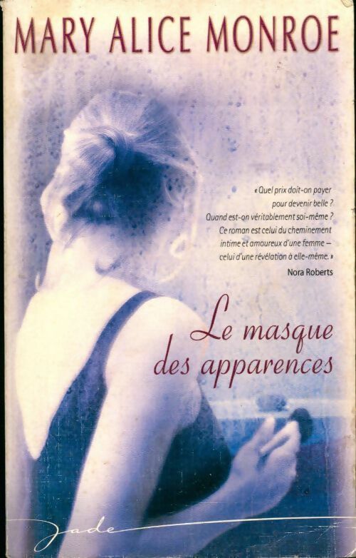 Le masque des apparences - Mary Alice Monroe -  Jade - Livre