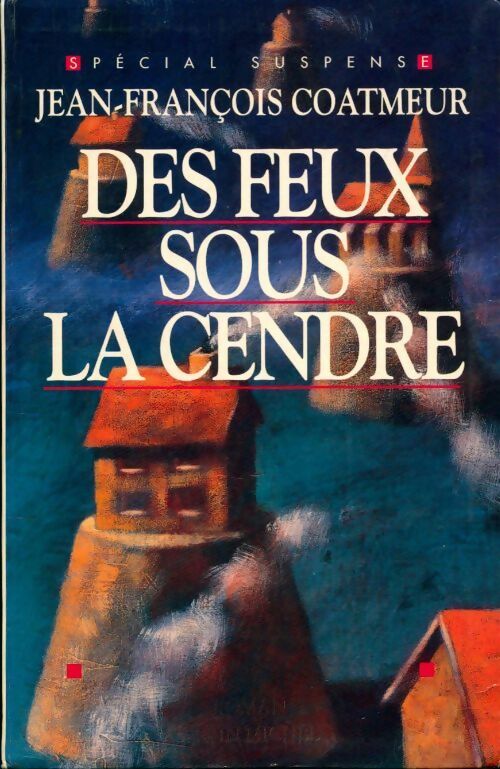 Livrenpoche : Des feux sous la cendre - Jean-François Coatmeur - Livre