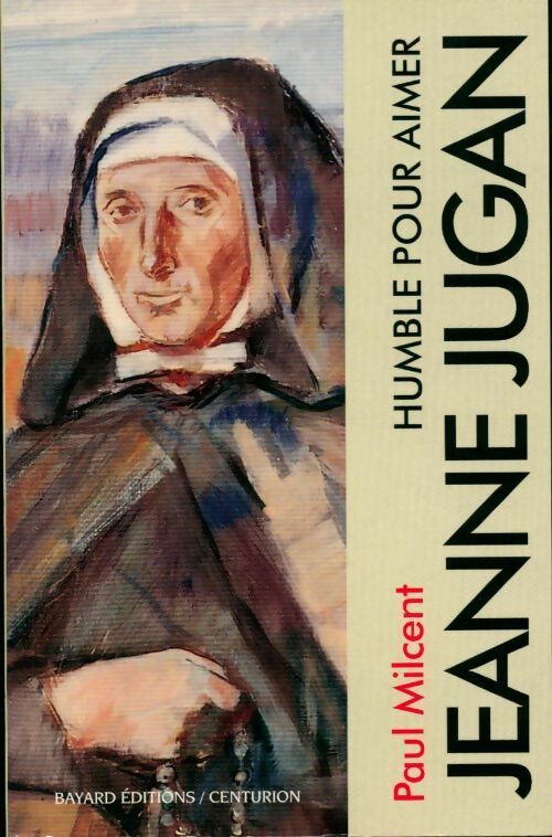 Livrenpoche : Jeanne jugan. Humble pour aimer - Paul Milcent - Livre