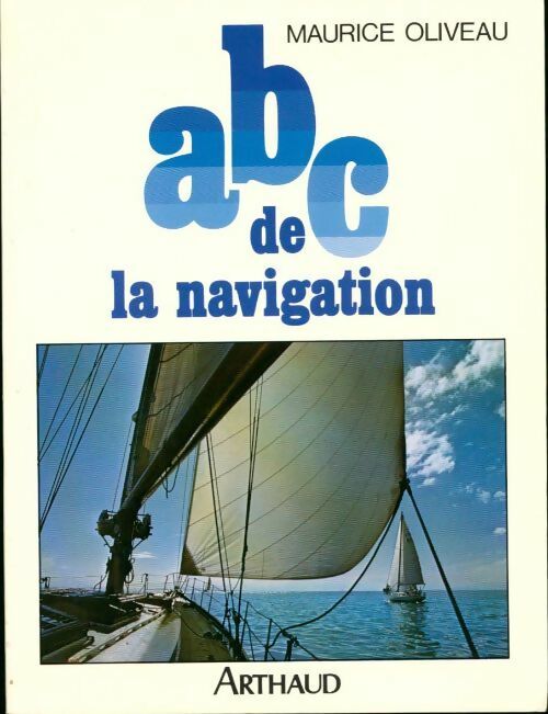 Livrenpoche : Abc de la navigation - Maurice Oliveau - Livre