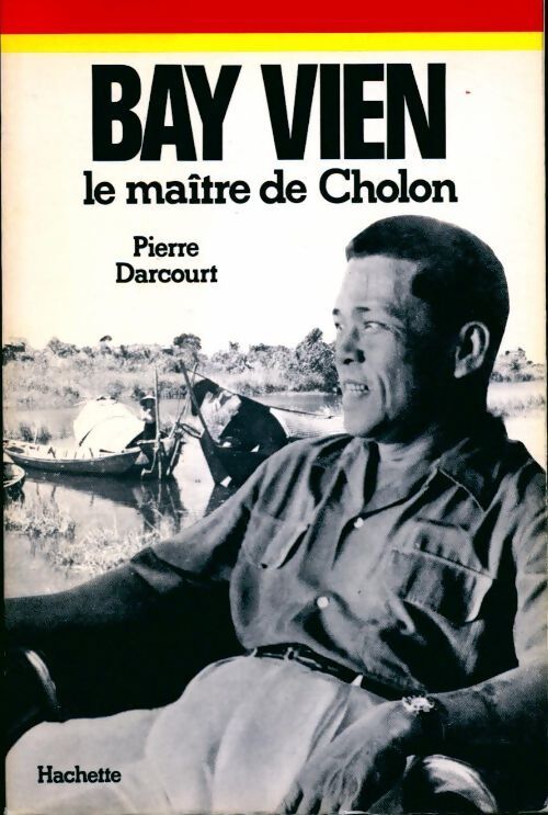 Bay Vien. Le maître de cholon - Pierre Darcourt - Livre