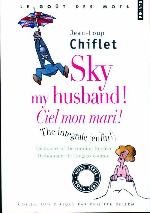 Livrenpoche : Sky my husband ! Ciel mon mari ! - Jean-Loup Chiflet - Livre