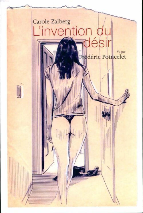 L'invention du désir - Carole Zalberg - Livre