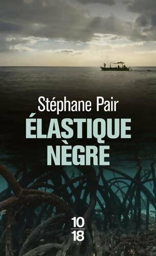 Livrenpoche : Elastique nègre - Stéphane Pair - Livre