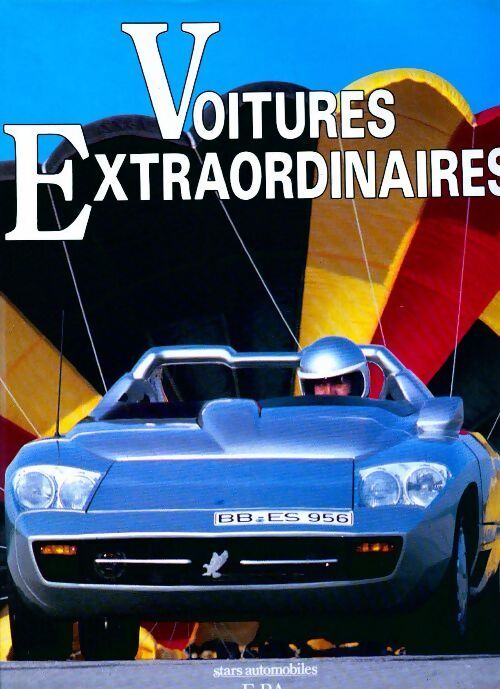 Voitures extraordinaires - Marc-Paul Baise - Livre