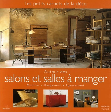 Livrenpoche : Autour des salons et salles à manger. Mobilier rangement agencement - Joséphine Valmont - Livre