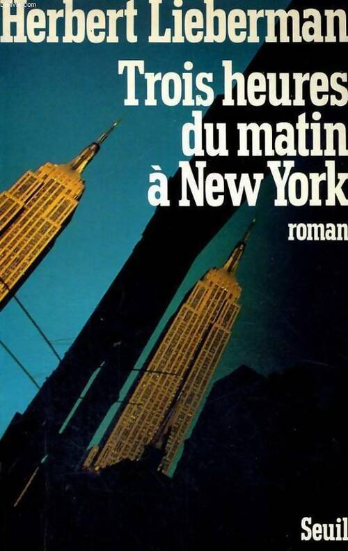 Livrenpoche : Trois heures du matin à New York - Herbert Lieberman - Livre