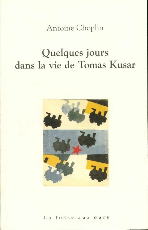 Livrenpoche : Quelques jours dans la vie de Tomas Kusar - Antoine Choplin - Livre