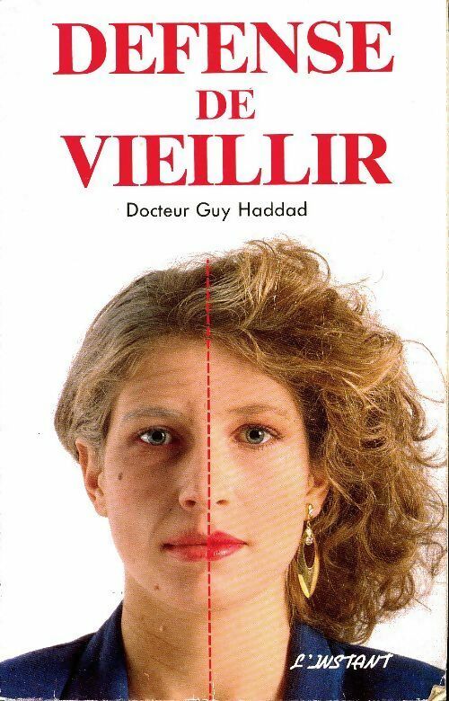 Livrenpoche : Défense de vieillir - Guy Haddad - Livre