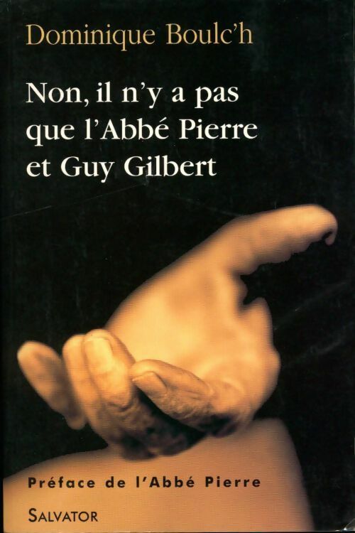 Livrenpoche : Non, il n'y a pas que l'Abbé Pierre et Guy Gilbert - Dominique Boulc'H - Livre