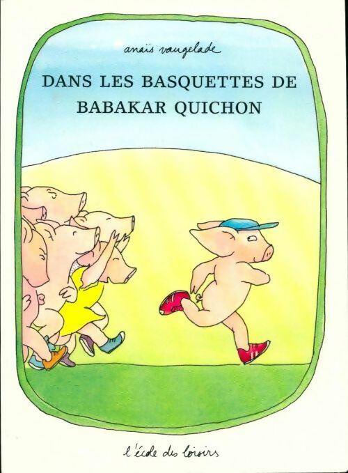 Livrenpoche : Dans les basquettes de Babakar Quichon - Anaïs Vaugelade - Livre