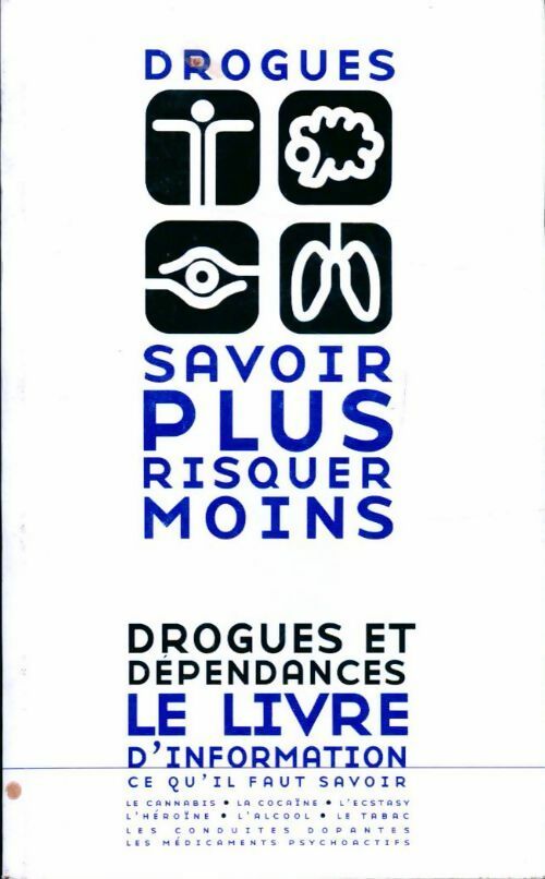 Livrenpoche : Drogues, savoir plus, risquer moins - Collectif - Livre