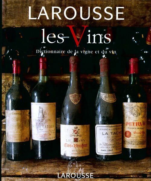Livrenpoche : Les vins. Dictionnaire de la vigne et du vin - Gérard Debuigne - Livre