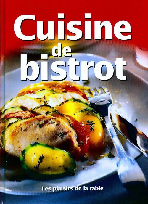 Livrenpoche : Cuisine de bistrot - Bruno Ballureau - Livre