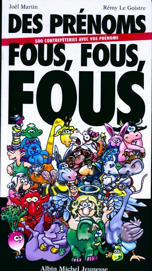 Livrenpoche : Des prénoms fous fous fous. 500 contrepèteries avec vos prénoms - Joël Martin - Livre