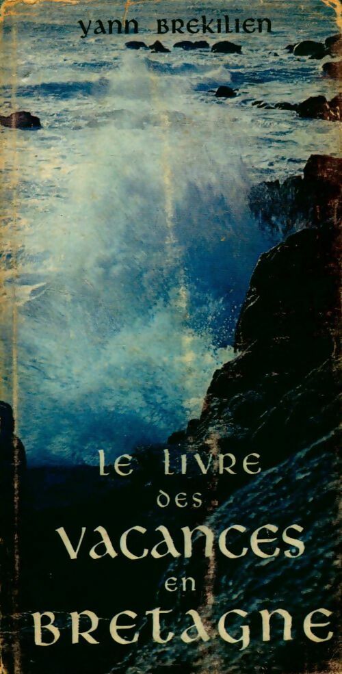 Livrenpoche : Le livre des vacances en Bretagne - Yann Brékilien - Livre