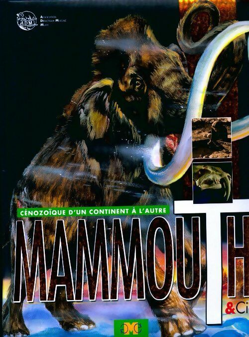Mammouth & cie. Cénozoïque d'un continent à l'autre - Cristina Maria Banfi -  Gimag GF - Livre