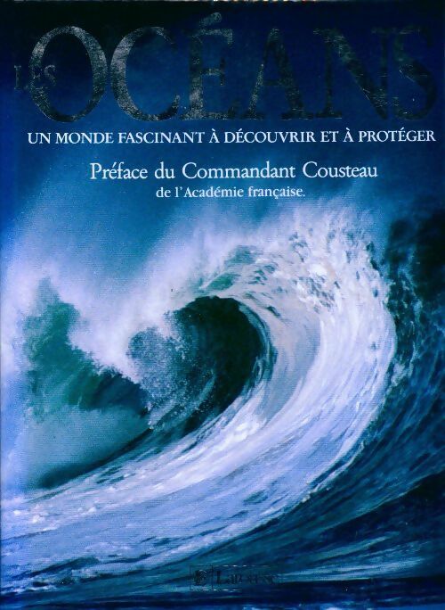 Livrenpoche : Les océans. Un monde fascinant a découvrir et a proteger - Collectif - Livre