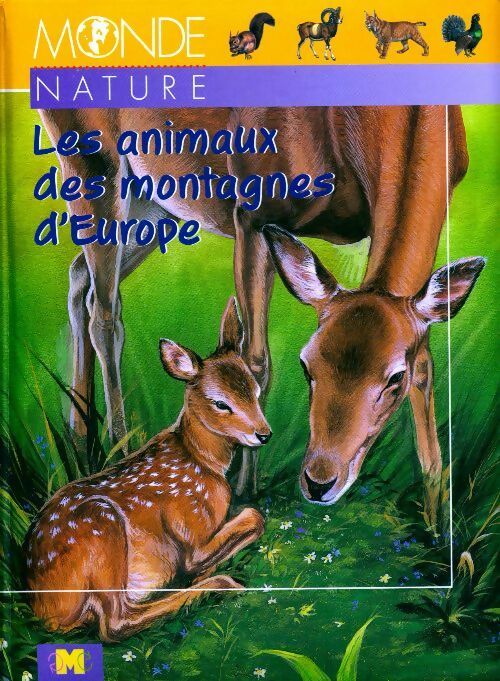 Livrenpoche : Les animaux des montagnes d'Europe - Arturo Arzuffi - Livre