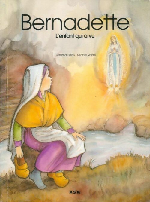 Livrenpoche : Bernadette. L'enfant qui a vu - Gemma Sales - Livre