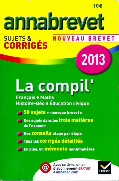 Livrenpoche : Annabrevet la compil'. Sujets et corrigés 2013 - Collectif - Livre