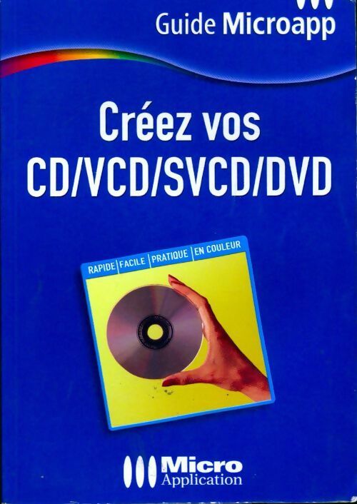 Livrenpoche : Créez vos CD/VCD/SVCD/DVD - François Lejoyeux - Livre