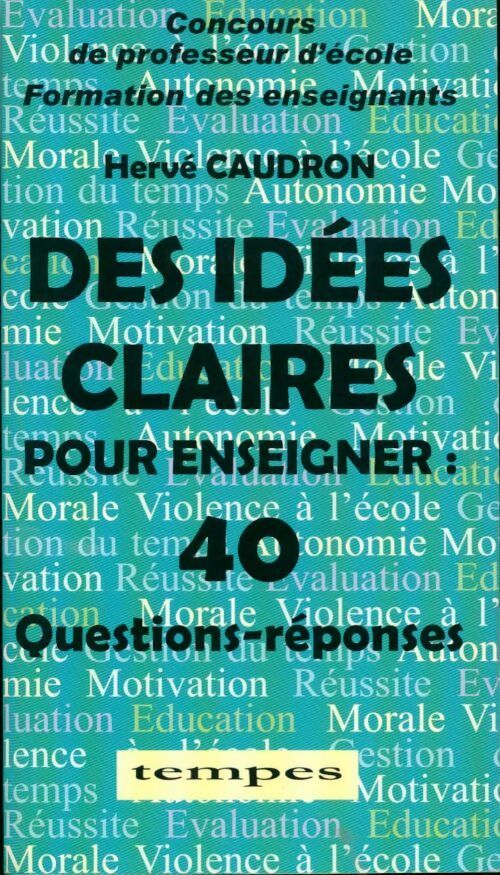 Livrenpoche : Des idées claires pour enseigner. 40 questions-réponses - Hervé Caudron - Livre