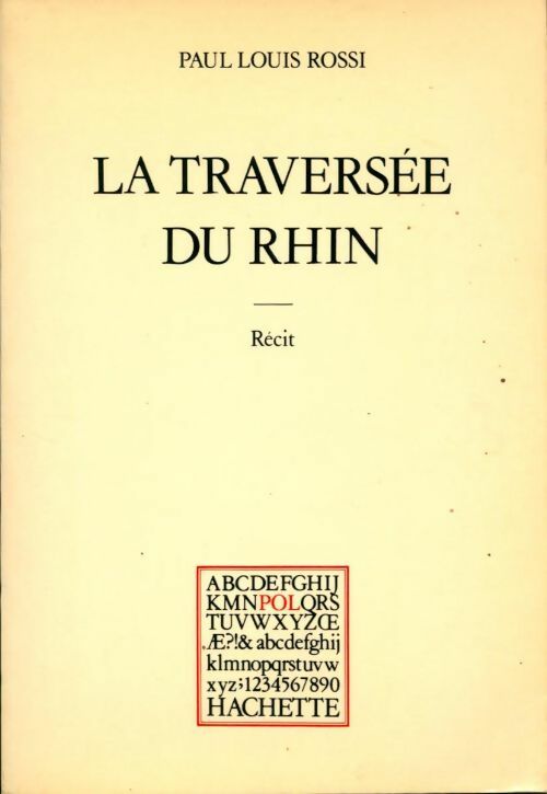 Livrenpoche : La traversée du Rhin  - Paul-Louis Rossi - Livre