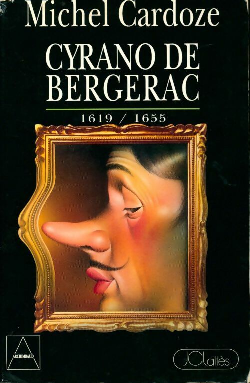 Cyrano de Bergerac. Libertin libertaire - Michel Cardoze -  Lattès GF - Livre