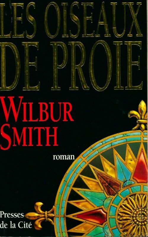 Les oiseaux de proie - Wilbur A. Smith -  Presses de la Cité GF - Livre