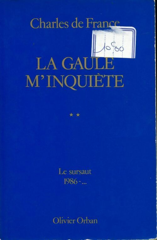 Livrenpoche : La Gaule m'inquiète Tome II. Le sursaut 1986-... - Charles De France - Livre