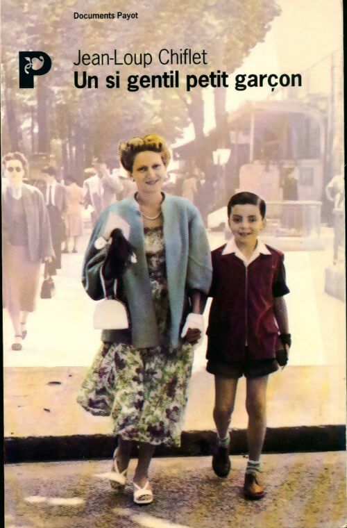 Livrenpoche : Un si gentil petit garçon - Jean-Loup Chiflet - Livre