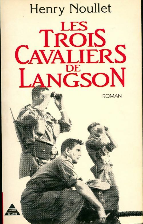 Les trois cavaliers de Langson - Henry Noullet - Livre